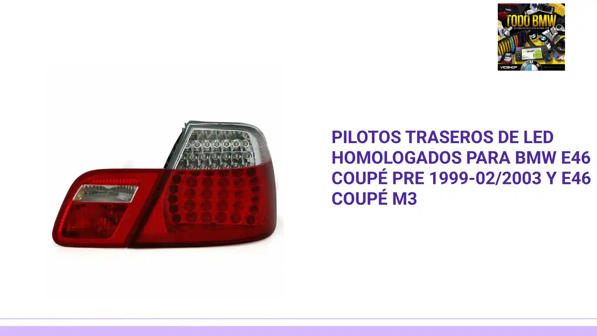 Pilotos traseros de LED homologados para BMW e46 coup&eacute; pre 1999-02/2003 y e46 coup&eacute; M3 by@Outfy